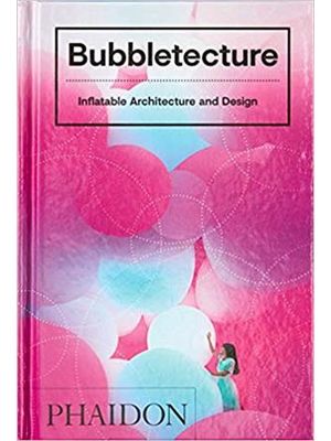 Bubbletecture - Inflatable Architecture and Design