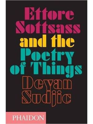 Ettore Sottsass and The Poetry of The Things