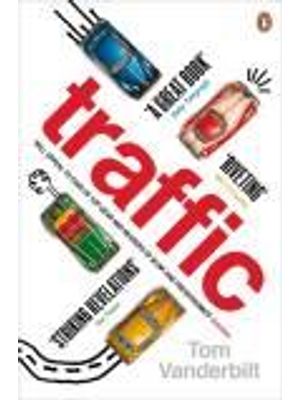 Traffic - Why We Drive The Way We do (And What It Says About Us) [Paperback]