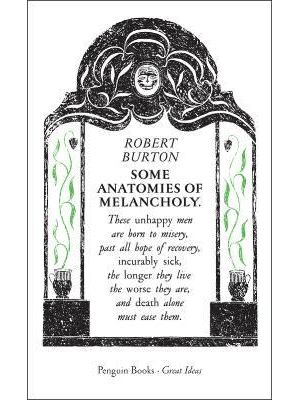 Some Anatomies of Melancholy