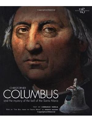 Christopher Columbus: and The Mystery of The Bell of The Santa Maria