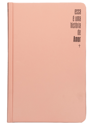 Bíblia Slim Nvi, Capa Dura Rosa, Luxo, Esta É Uma História de Amor: Bíblia Nvi Compacta