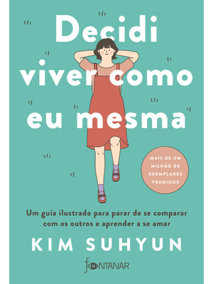 Decidi Viver Como Eu Mesma – Livro Indicado pelo Bts: Um Guia Ilustrado para Parar de Se Comparar Co