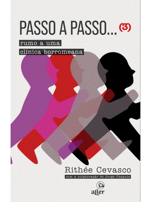 Passo a Passo 3...: Rumo a Uma Clínica Borromeana: Volume 3 de 3
