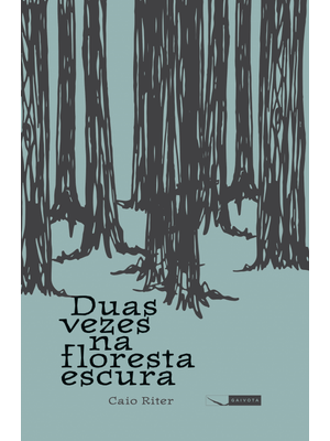 Duas Vezes na Floresta Escura