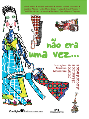 Não Era Uma Vez...: Contos Clássicos Recontados