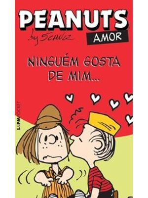 Peanuts: Ninguém Gosta de Mim...