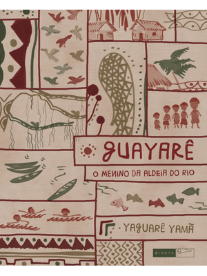 Guayarê: o Menino da Aldeia do Rio