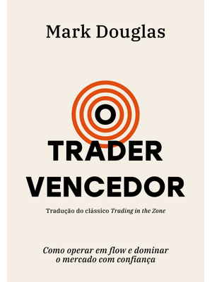 O Trader Vencedor: Como Operar em Flow e Dominar o Mercado com Confiança