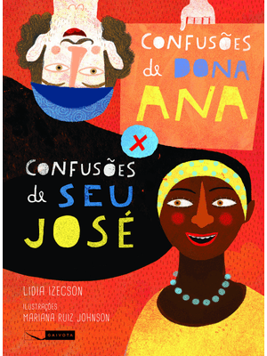 Confusões de Dona Ana X Confusões de Seu José