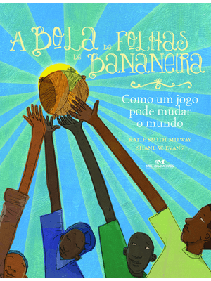 A Bola de Folhas de Bananeira