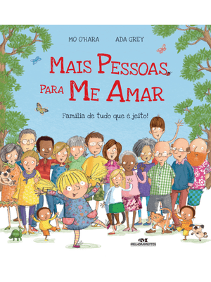 Mais Pessoas para Me Amar: Família de Tudo Que É Jeito!