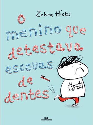 O Menino Que Detestava Escovas de Dentes