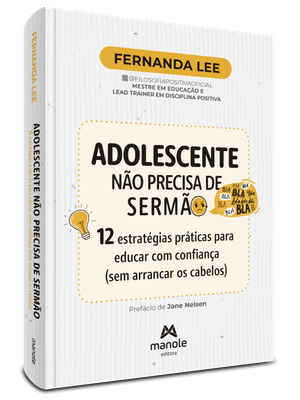Adolescente Não Precisa de Sermão: 12 Estratégias Práticas para Educar com Confiança (Sem Arrancar o