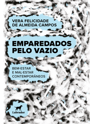 Emparedados pelo Vazio: Bem-Estar e Mal-Estar Contemporâneos
