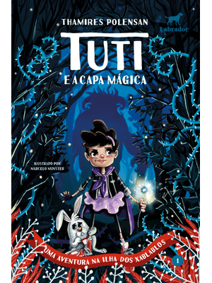 Tuti e a Capa Mágica - 2.Ed. (Vol.1): Uma Aventura na Ilha dos Xablablos