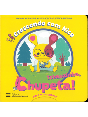 Tchauzinho, Chupeta!: Crescendo com Nico