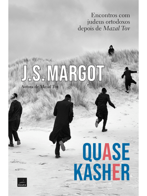 Quase Kasher: Encontros com Judeus Ortodoxos Depois de Mazal Tov