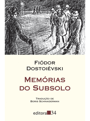 Memórias do Subsolo (Tradução Direta do Original Russo)