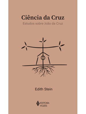 Ciência da Cruz: Estudos sobre João da Cruz
