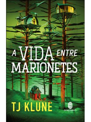 A Vida Entre Marionetes