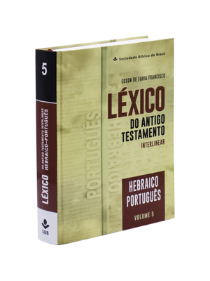 Léxico do Antigo Testamento Interlinear – Hebraico-Português: Volume 5