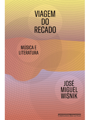Viagem do Recado: Música e Literatura