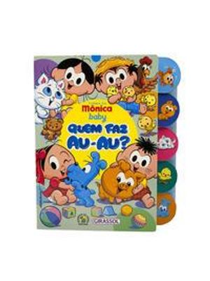 Turma da Mônica Baby - Quem Faz Au-Au?