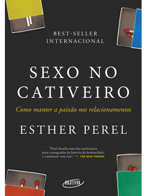 Sexo no Cativeiro (Nova Edição): Como Manter a Paixão nos Relacionamentos