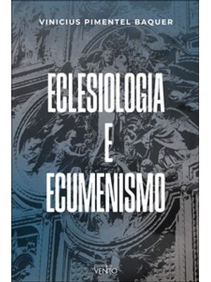 Eclesiologia e Ecumenismo: a Eclesiologia Ecumênica de Ef 2,11-22