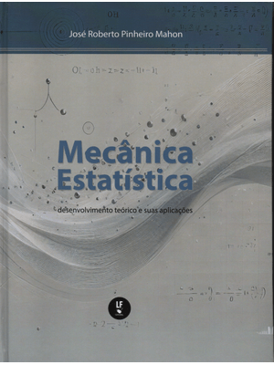 Mecânica Estatística: Desenvolvimento Teórico e Suas Aplicações