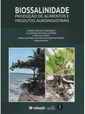 Biossalinidade: Produção de Alimentos e Produtos Agroindustriais