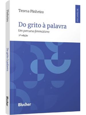 Do Grito À Palavra: Um Percurso Ferencziano