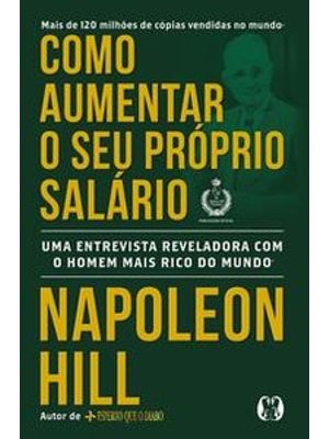 Como Aumentar o Seu Próprio Salário: Uma Entrevista Reveladora com o Homem Mais Rico do Mundo