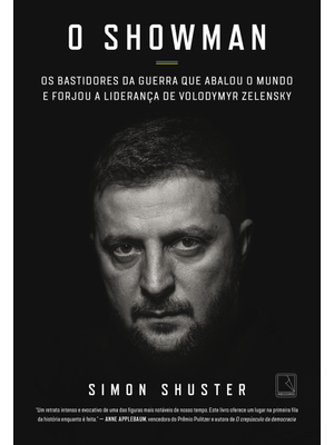 O Showman: os Bastidores da Guerra Que Abalou o Mundo e Forjou a Liderança de Volodymyr Zelensky