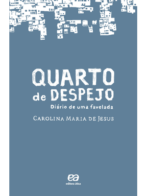 Quarto de Despejo - Diário de Uma Favelada