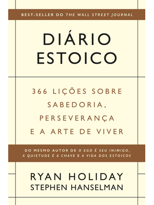 Diário Estoico: 366 Lições sobre Sabedoria, Perseverança e a Arte de Viver
