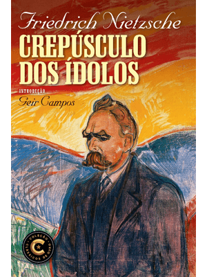 Crepúsculo dos Ídolos: Coleção Clássicos de Ouro
