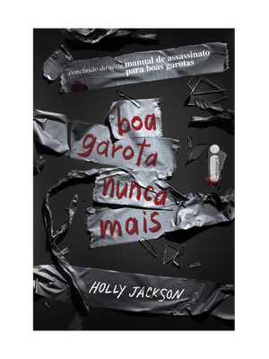 Boa Garota Nunca Mais: Manual de Assassinato para Boas Garotas (Vol. 3)