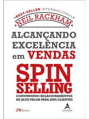 Alcançando Excelência em Vendas - Spin Selling