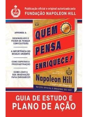 Quem Pensa Enriquece!: Guia de Estudo e Plano de Ação