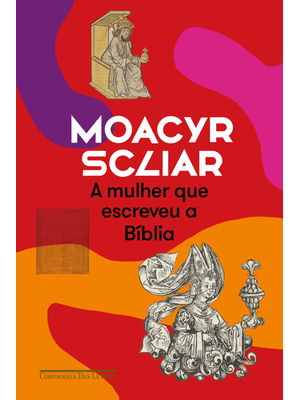 A Mulher Que Escreveu a Bíblia (Nova Edição)