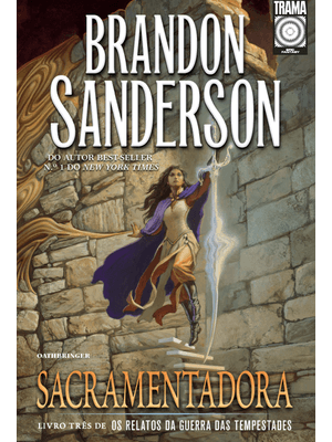 Sacramentadora: Livro 3 (Os Relatos da Guerra das Tempestades)
