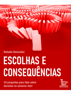 Escolhas e Consequências: 50 Perguntas para Falarsobre Decisões no Universo Teen
