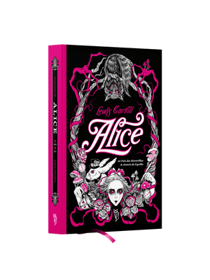 Alice no País das Maravilhas e Através do Espelho: Edição Pesadelo