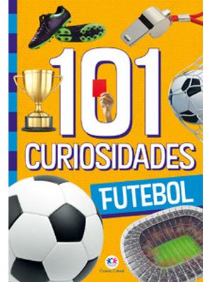 101 Curiosidades - Futebol