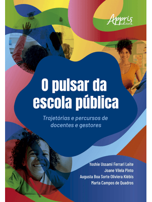 O Pulsar da Escola Pública: Trajetórias e Percursos de Docentes e Gestores