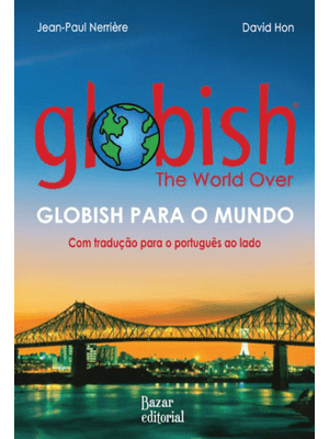 Globish para o Mundo: com Tradução para o Português Ao Lado