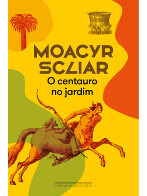 O Centauro no Jardim (Nova Edição)