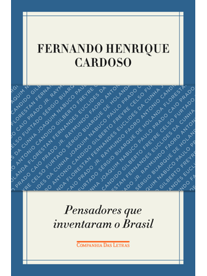Pensadores Que Inventaram o Brasil
